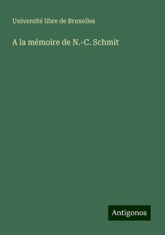 A la mémoire de N.-C. Schmit - Université libre de Bruxelles