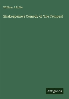 Shakespeare's Comedy of The Tempest - Rolfe, William J. Shakespeare's Comedy of The Tempest - Rolfe, William J.