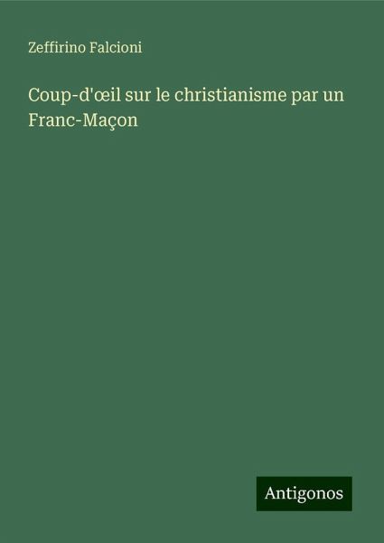 Coup-d'¿il sur le christianisme par un Franc-Maçon