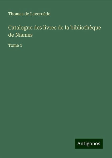 Catalogue des livres de la bibliothèque de Nismes