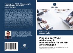 Planung der WLAN-Abdeckung in Innenräumen für WLAN-Anwendungen - Haque, Faiazul;Ullah, Mahfuz