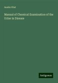 Manual of Chemical Examination of the Urine in Disease