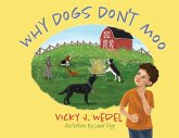 Why Dogs Don't Moo Why Dogs Don't Moo