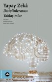 Yapay Zeka - Disiplinlerarasi Yaklasimlar Yapay Zeka - Disiplinlerarasi Yaklasimlar