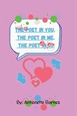 The poet in you, the poet in me, the poet in us The poet in you, the poet in me, the poet in us