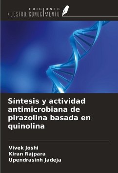 Síntesis y actividad antimicrobiana de pirazolina basada en quinolina - Joshi, Vivek; Rajpara, Kiran; Jadeja, Upendrasinh