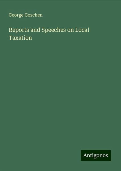 Reports and Speeches on Local Taxation Reports and Speeches on Local Taxation