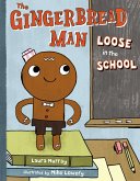 The Gingerbread Man Loose in the School The Gingerbread Man Loose in the School