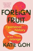 Foreign Fruit Foreign Fruit