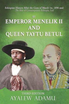 Cover Ethiopian History After the Guns of March 1st, 1896 And: The Rise of Contemporary Ethiopia, Led