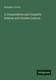 A Compendious and Complete Hebrew and Chaldee Lexicon