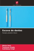 Escova de dentes