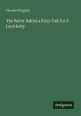 The Water Babies a Fairy Tale for A Land Baby