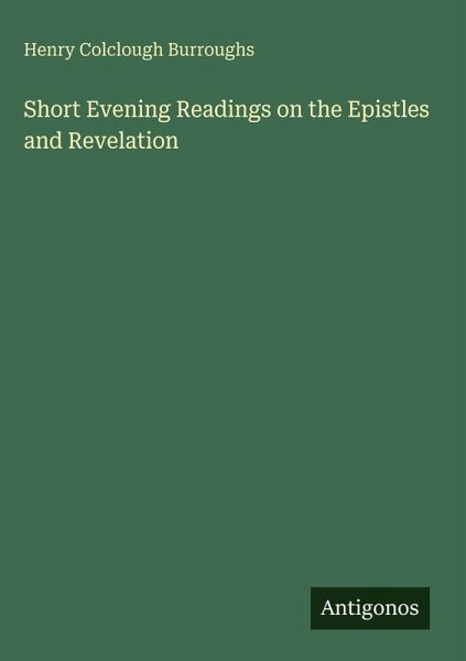 Short Evening Readings on the Epistles and Revelation Short Evening Readings on the Epistles and Revelation