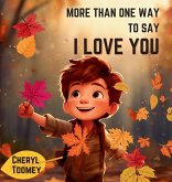 More Than One Way to Say I Love You More Than One Way to Say I Love You