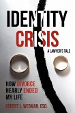 Identity Crisis (a Lawyer's Tale) Identity Crisis (a Lawyer's Tale)