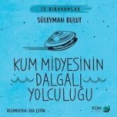 Kum Midyesinin Dalgali Yolculugu Kum Midyesinin Dalgali Yolculugu