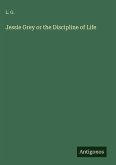 Jessie Grey or the Discipline of Life