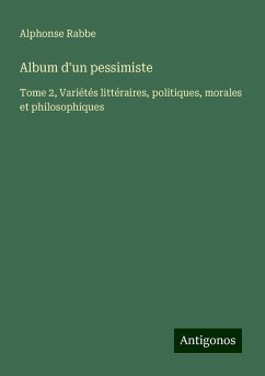 Album d'un pessimiste - Rabbe, Alphonse