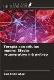 Terapia con células madre: Efecto regenerativo intravítreo