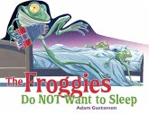 The Froggies Do Not Want to Sleep The Froggies Do Not Want to Sleep