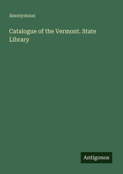 Catalogue of the Vermont. State Library - Anonymous