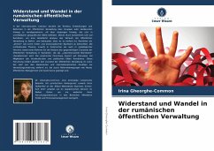 Cover Widerstand und Wandel in der rumänischen öffentlichen Verwaltung