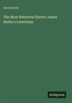 Cover The Most Reberend Doctor James Butler's Catechism