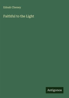 Faithful to the Light - Cheney, Ednah
