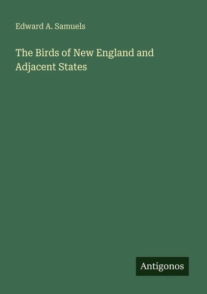 The Birds of New England and Adjacent States The Birds of New England and Adjacent States
