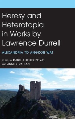 Heresy and Heterotopia in Works by Lawrence Durrell