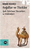 Sogdlar ve Türkler - Ipek Yolunun Tüccarlari ve Hakimleri Sogdlar ve Türkler - Ipek Yolunun Tüccarlari ve Hakimleri