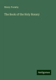 The Book of the Holy Rosary The Book of the Holy Rosary