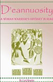 D'eannuosity, A Woman Warrior's Odyssey In Iraq D'eannuosity, A Woman Warrior's Odyssey In Iraq