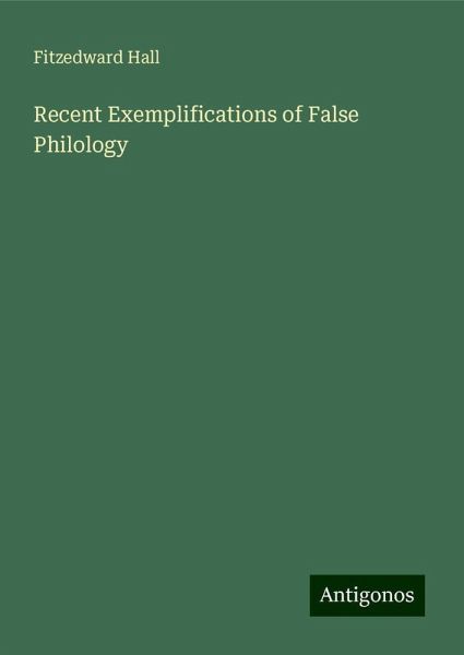 Recent Exemplifications of False Philology