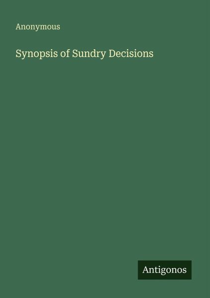 Synopsis of Sundry Decisions Synopsis of Sundry Decisions