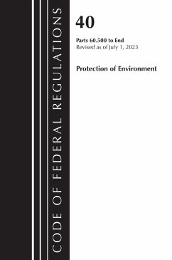 Code of Federal Regulations, Title 40 Protection of the Environment 60.500 to End, Revised as of July 1, 2023 - Office Of The Federal Register (U S