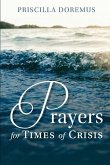 Prayers for Times of Crisis Prayers for Times of Crisis