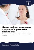 Demografiq, izmerenie zdorow'q i razwitie naseleniq