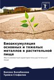 Bioakkumulqciq osnownyh i tqzhelyh metallow w rastitel'noj pische Bioakkumulqciq osnownyh i tqzhelyh metallow w rastitel'noj pische
