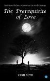 The Prerequisite of Love The Prerequisite of Love