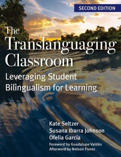 The Translanguaging Classroom - Seltzer, Kate; Johnson, Susana; García Otheguy, Ofelia