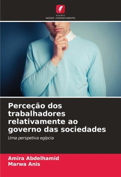 Perceção dos trabalhadores relativamente ao governo das sociedades - Abdelhamid, Amira;Anis, Marwa