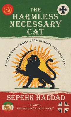 Cover The Harmless Necessary Cat - A World War II Family Saga in Allied-Occupied Iran