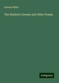 The Student's Dream and Other Poems - Miller, Howard