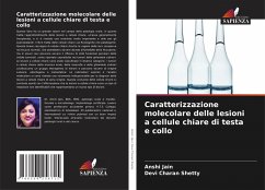 Caratterizzazione molecolare delle lesioni a cellule chiare di testa e collo - Jain, Anshi;Charan Shetty, Devi
