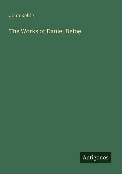 The Works of Daniel Defoe