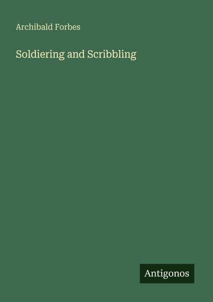 Soldiering and Scribbling Soldiering and Scribbling