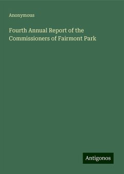 Fourth Annual Report of the Commissioners of Fairmont Park - Anonymous