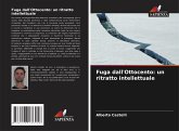 Fuga dall'Ottocento: un ritratto intellettuale Fuga dall'Ottocento: un ritratto intellettuale